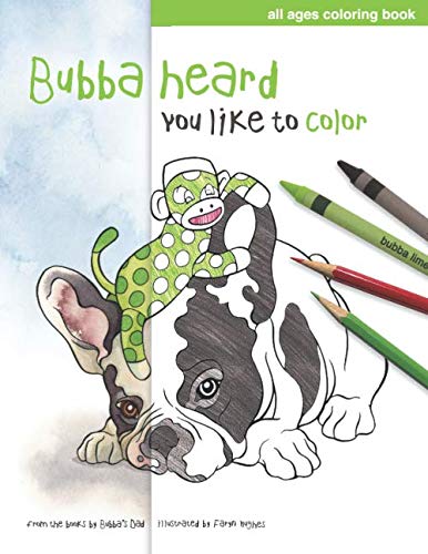 Beispielbild fr Bubba Heard You Like To Color: (All Ages Coloring Book) zum Verkauf von SecondSale