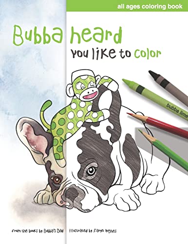 Stock image for Bubba Heard You Like To Color: (All Ages Coloring Book) for sale by SecondSale