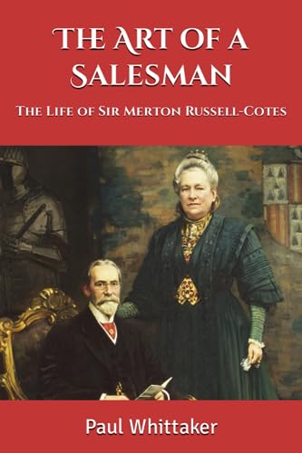 Beispielbild fr The Art of a Salesman: The Life of Sir Merton Russell-Cotes zum Verkauf von Goldstone Books