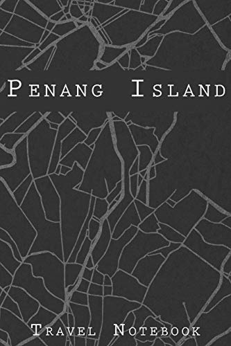 Stock image for Penang Island Travel Notebook: 6x9 Travel Journal with prompts and Checklists perfect gift for your Trip to Penang Island (Malaysia) for every Traveler for sale by Revaluation Books