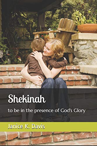 Stock image for Shekinah: to be in the presence of God's Glory for sale by THE SAINT BOOKSTORE
