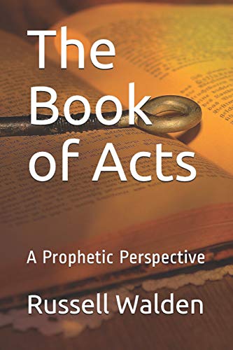 Stock image for The Book of Acts: A Prophetic Perspective for sale by THE SAINT BOOKSTORE