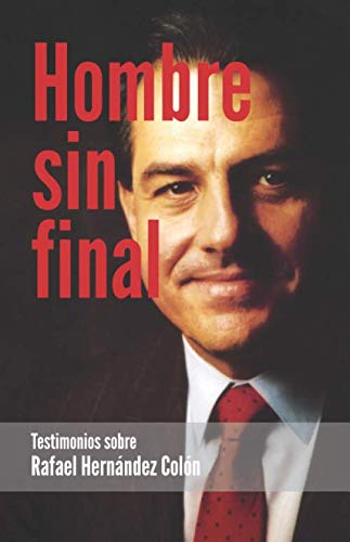 Beispielbild fr Hombre sin final: Testimonios sobre Rafael Hernández Col n (Spanish Edition) zum Verkauf von ThriftBooks-Dallas