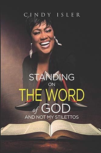 Imagen de archivo de Standing on The WORD of GOD and not My Stilettos a la venta por ThriftBooks-Dallas