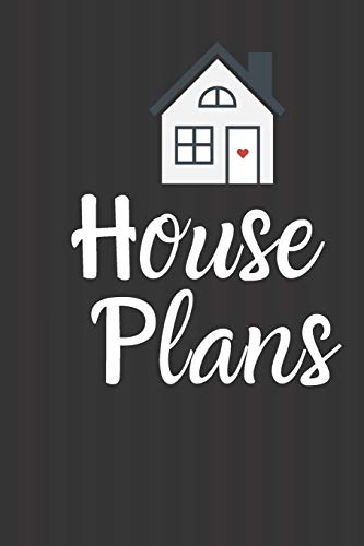 Stock image for House Plans: The Most wonderful Notebook For All New Homeowners And First Time Buyers Let the Adventure Begin. 6x9 inches 120 lined pages, Pocket Size. for sale by Revaluation Books