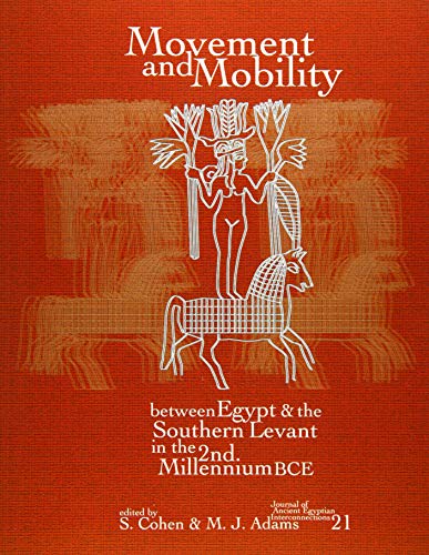 Beispielbild fr Movement and Mobility Between Egypt and the Southern Levant in the 2nd Millennium BCE zum Verkauf von Revaluation Books