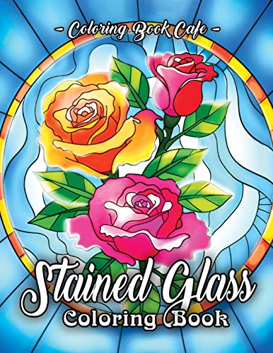 Stock image for Stained Glass Coloring Book: An Adult Coloring Book Featuring Beautiful Stained Glass Flower Designs for Stress Relief and Relaxation for sale by ThriftBooks-Atlanta