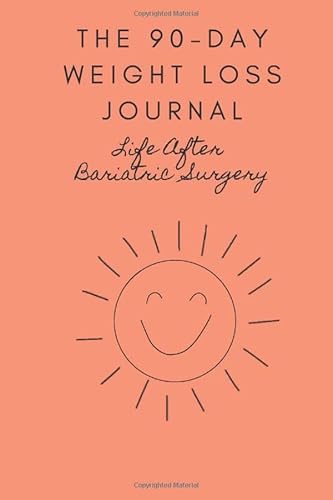 Stock image for Life After Bariatric Surgery The 90-Day Weight Loss Journal: A Daily Food and Workout Journal to Help Boost Your Productivity and Maximize Weight Loss Results After a Gastric Bypass Surgery for sale by Bookmonger.Ltd