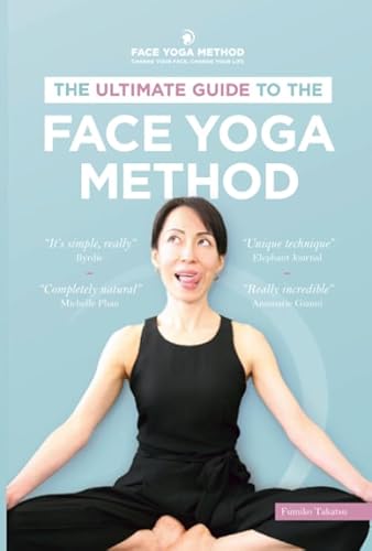 Imagen de archivo de The Ultimate Guide to The Face Yoga Method a la venta por PhinsPlace