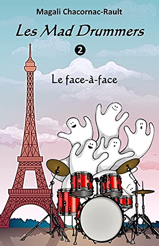 Stock image for Les Mad Drummers: Le Face--face (French Edition) for sale by Lucky's Textbooks