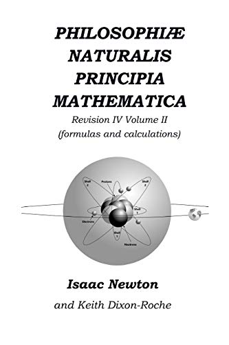 Imagen de archivo de Philosophiae Naturalis Principia Mathematica Revision IV - Volume II: Laws of Orbital Motion (the laws and formulas) a la venta por THE SAINT BOOKSTORE