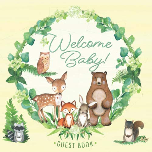 Stock image for Welcome Baby Guest Book: Woodland Baby Shower Guestbook with Advice for Parents + BONUS Gift Tracker Log + Keepsake Pages | Forest Creatures Animal . Bunny Bear Owl Green Yellow Gender Neutral for sale by Campbell Bookstore