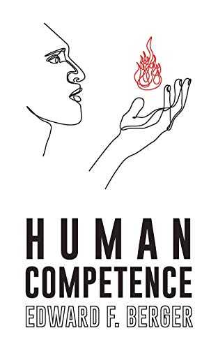 Beispielbild fr HUMAN COMPETENCE: EDUCATING FOR THEIR FUTURE zum Verkauf von Lucky's Textbooks