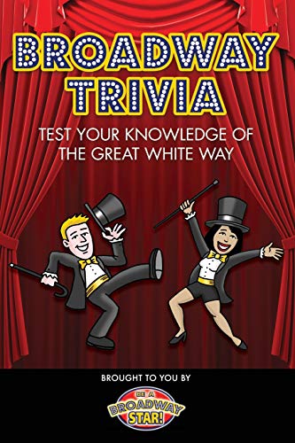 Stock image for Broadway Trivia: Are you the ultimate Broadway fan? for sale by SecondSale