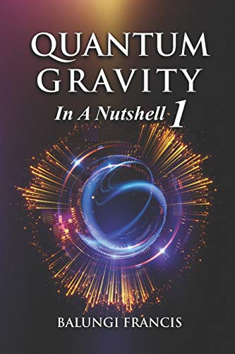Beispielbild fr Quantum Gravity in a Nutshell 1 Second Edition (Solutions to the Unsolved Physics Problems) zum Verkauf von HPB-Red