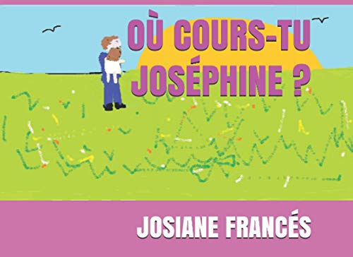 Stock image for o cours-tu Josphine? for sale by Chapitre.com : livres et presse ancienne