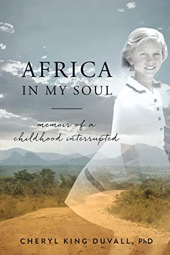 Beispielbild fr Africa in My Soul: Memoir of a Childhood Interrupted zum Verkauf von WorldofBooks