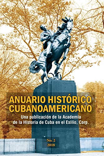 Beispielbild fr Anuario Histrico Cubanoamericano: No. 2, 2018 (Spanish Edition) zum Verkauf von Lucky's Textbooks