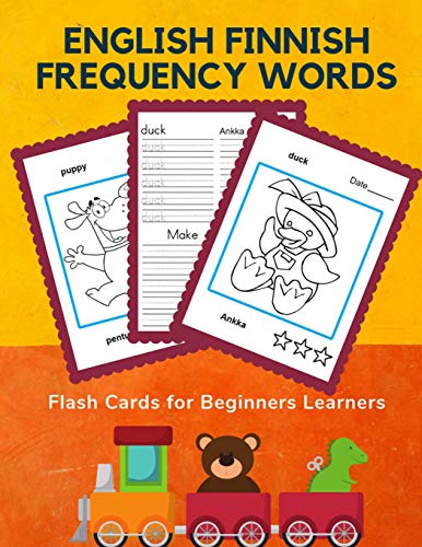 Stock image for English Finnish Frequency Words Flash Cards for Beginners Learners: Easy 100 basic animals card games bilingual picture dictionary for kids to learn . plus cartoon coloring book (Englanti suomi) for sale by HPB-Emerald