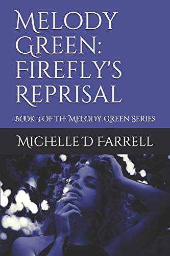 Beispielbild fr Melody Green: Firefly's Reprisal: Book 3 of the Melody Green Series zum Verkauf von ThriftBooks-Atlanta
