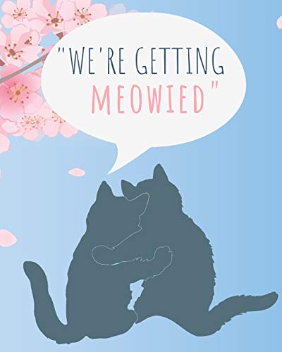 Beispielbild fr We're Getting Meowied: The Ultimate Wedding Planner & Organizer For The Bride & Groom Getting Meowied! zum Verkauf von WorldofBooks