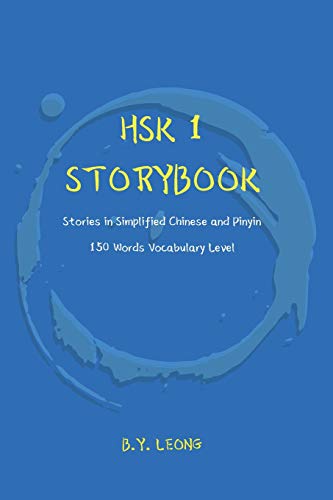 Beispielbild fr HSK 1 Storybook: Stories in Simplified Chinese and Pinyin, 150 Word Vocabulary Level (HSK Storybook) zum Verkauf von WorldofBooks
