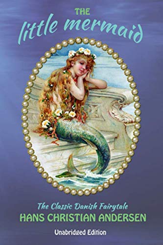 Stock image for The Little Mermaid: The Classic Danish Fairytale (Unabridged) for sale by WorldofBooks
