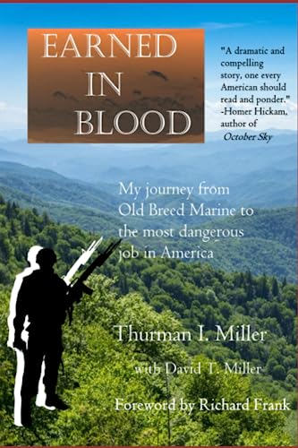 9781072333418: Earned in Blood: My Journey from Old-Breed Marine to the Most Dangerous Job in America