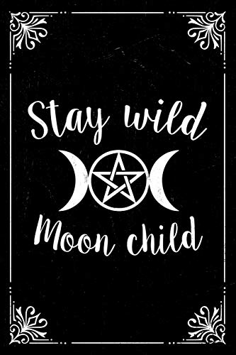 Stay Wild Moon Child Wicca Shirt : Wiccan Gift Stay Wild Moon Child Wicca Shirt : Wiccan Gift