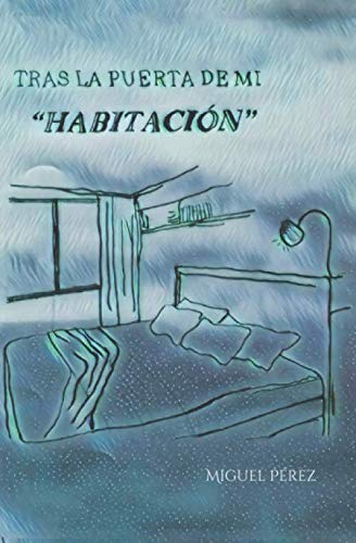 Beispielbild fr Tras la puerta de mi "Habitacin": Miguel Prez zum Verkauf von Revaluation Books