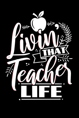 Beispielbild fr Livin' That Teacher Life: School Gifts For Teachers zum Verkauf von THE SAINT BOOKSTORE