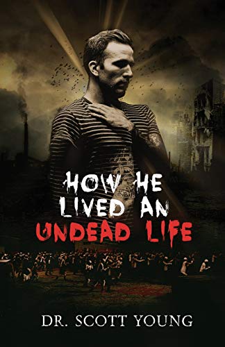 9781072411451: How He Lived An Undead Life
