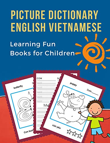 Stock image for Picture Dictionary English Vietnamese Learning Fun Books for Children: First bilingual basic animals words vocabulary builder card games. Frequency . for kids to beginners. (Ti?ng Anh Vi?t Nam) for sale by Save With Sam