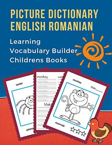 Stock image for Picture Dictionary English Romanian Learning Vocabulary Builder Childrens Books : First 100 Basic Bilingual Animals Words Card Games. Frequency Visual Dictionary with Reading, Tracing, Writing Workbook Plus Coloring Flash Cards for Kids to Beginners Adult for sale by Better World Books