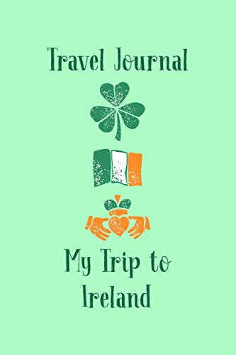 Imagen de archivo de Travel Journal My Trip To Ireland: Trip Planner and Vacation Diary of Your Trip to Ireland a la venta por SecondSale