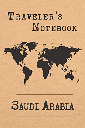 Stock image for Traveler's Notebook Saudi Arabia: 6x9 Travel Journal or Diary with prompts, Checklists and Bucketlists perfect gift for your Trip to Saudi Arabia for every Traveler for sale by Revaluation Books