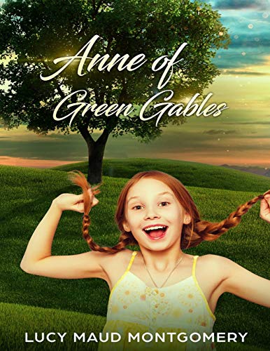 Beispielbild fr Anne Of Green Gables: story, novel (Montgomery) zum Verkauf von Buchpark