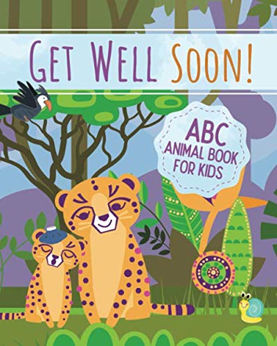 Imagen de archivo de Get Well Soon! ABC Book for Kids: A Lighthearted and Fun Get Well Book for Children; Cute Get Well Soon Gift for Kids a la venta por BooksRun