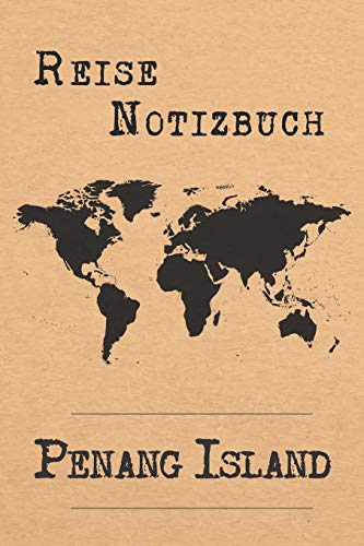 9781072539513: Reise Notizbuch Penang Island: 6x9 Reise Journal I Notizbuch mit Checklisten zum Ausfllen I Perfektes Geschenk fr den Trip nach Penang Island (Malaysia) fr jeden Reisenden