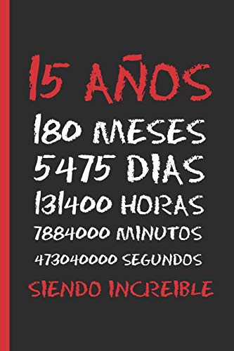 9781072544470: 15 AOS SIENDO INCREIBLE: REGALO DE CUMPLEAOS ORIGINAL Y DIVERTIDO. DIARIO, CUADERNO DE NOTAS, APUNTES, AGENDA O USO ESCOLAR.