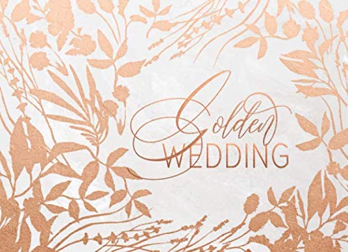 Stock image for Golden Wedding: 50th Anniversary Guest Book - Floral Rose Gold Decor Guestbook Blanko To Sign / Write In - Memory Keepsake Album Book for sale by Revaluation Books