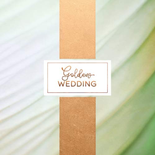 Stock image for Golden Wedding: 50th Anniversary Guest Book - Pastel Cream Green Gold Decor Guestbook, Lined To Sign / Write In - Memory Keepsake Album for sale by Revaluation Books