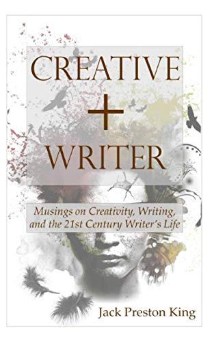 Stock image for Creative + Writer: Musings on Creativity, Writing, and the 21st Century Writer's Life for sale by Revaluation Books