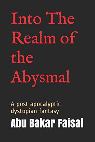 Imagen de archivo de Into The Realm of the Abysmal: A post apocalyptic dystopian fantasy (David Williams Series) a la venta por Lucky's Textbooks