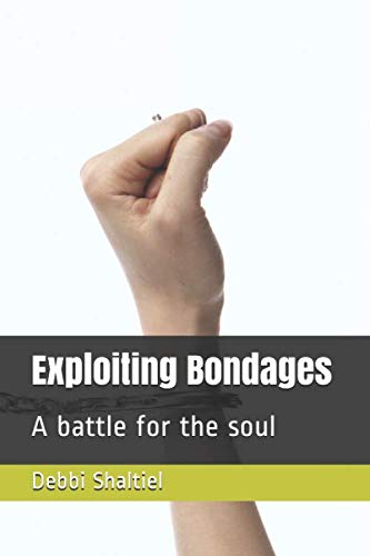 Stock image for Exploiting Bondages: A battle for the soul for sale by Revaluation Books