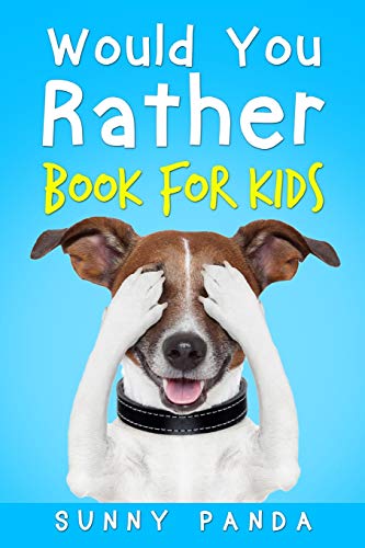 Stock image for Would You Rather Book For Kids: The Book of Silly Scenarios, Challenging Choices, and Hilarious Situations the Whole Family Will Love (Game Book Gift Ideas) for sale by AwesomeBooks