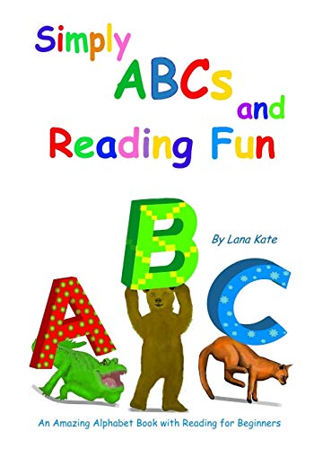 Stock image for Simply ABCs and Reading Fun: An Amazing Alphabet Book with Reading for Beginners for sale by Lucky's Textbooks