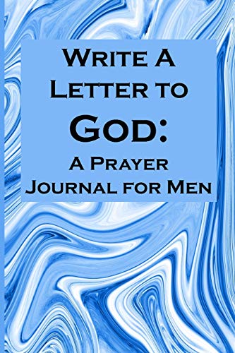 Beispielbild fr Write a Letter to God: Write Your Prayer Conversations by Men Who Need Family Miracles zum Verkauf von THE SAINT BOOKSTORE