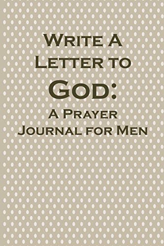 Imagen de archivo de Write a Letter to God: Prayer Conversations by the Christian Grandfather a la venta por THE SAINT BOOKSTORE