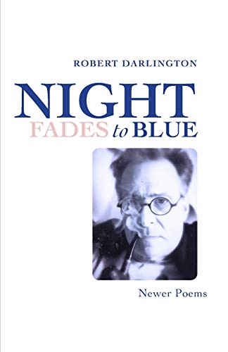 Stock image for Night Fades To Blue: Newer Poems for sale by THE SAINT BOOKSTORE